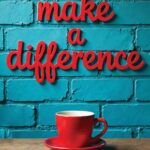 You Can Make An Impact